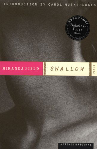 Cover for Miranda Field · Swallow: Poems (Bakeless Prize) (Paperback Book) (2002)