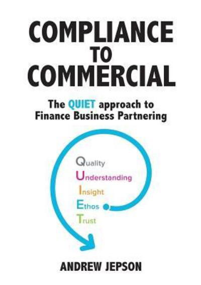 Compliance to Commercial - Andrew Jepson - Books - Publicious Pty Ltd - 9780648342304 - June 15, 2018