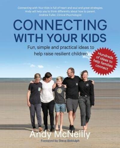 Cover for Andy McNeilly · Connecting with Your Kids: Fun, Simple and Practical Ideas to Help Raise Resilient Children (Paperback Book) (2019)