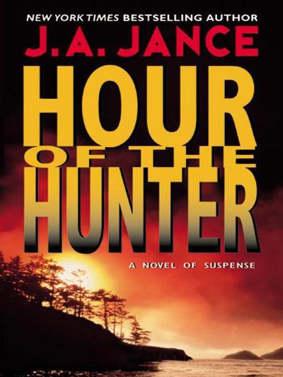 Cover for J. A. Jance · Hour of the hunter (Book) [1st edition] (1991)