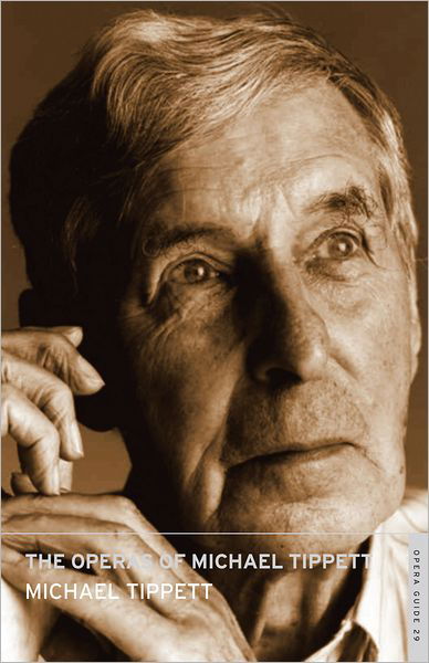 Cover for Michael Tippett · The Operas of Michael Tippett (Paperback Book) [Annotated edition] (2011)