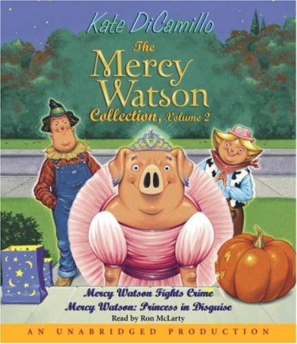 Cover for Kate DiCamillo · The Mercy Watson Collection Volume II: #3: Mercy Watson Fights Crime; #4: Mercy Watson: Princess in Disguise - Mercy Watson (Lydbog (CD)) [Unabridged edition] (2007)