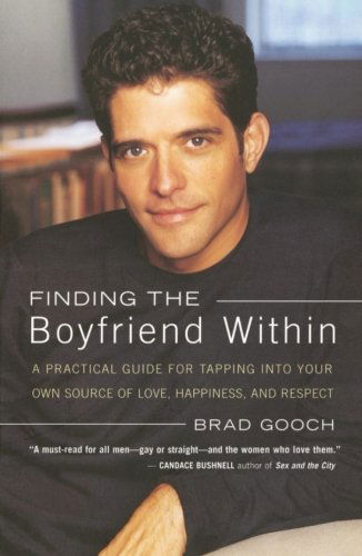 Cover for Brad Gooch · Finding the Boyfriend Within: a Practical Guide for Tapping into Your Own Scource of Love, Happiness, and Respect (Pocketbok) [Reprint edition] (2002)