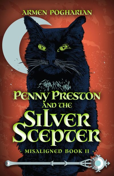 Cover for Armen Pogharian · Penny Preston and the Silver Scepter - Misaligned (Paperback Book) [Rev edition] (2021)