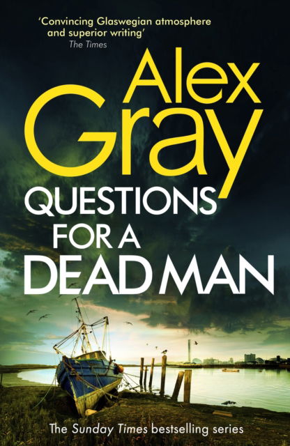 Cover for Alex Gray · Questions for a Dead Man: The thrilling new instalment of the Sunday Times bestselling series - DSI William Lorimer (Gebundenes Buch) (2023)