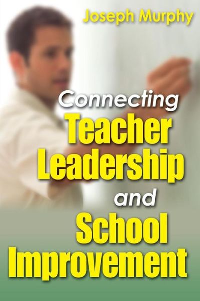 Cover for Joseph Murphy · Connecting Teacher Leadership and School Improvement (Pocketbok) (2005)