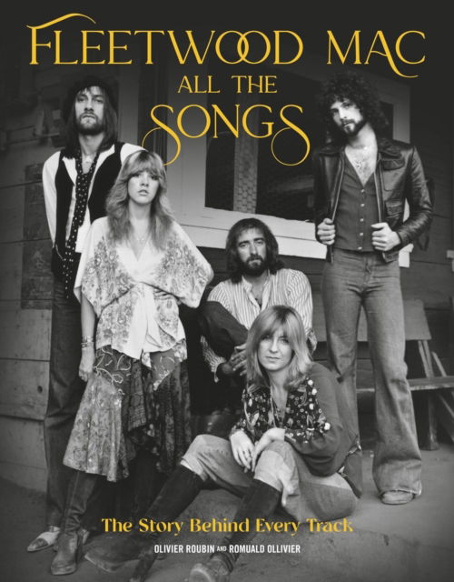 Cover for Olivier Roubin · Fleetwood Mac All the Songs: The Story Behind Every Track (Hardcover Book) (2025)