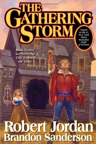 Cover for Robert Jordan · The Gathering Storm: Book Twelve of the Wheel of Time - Wheel of Time (Innbunden bok) (2009)