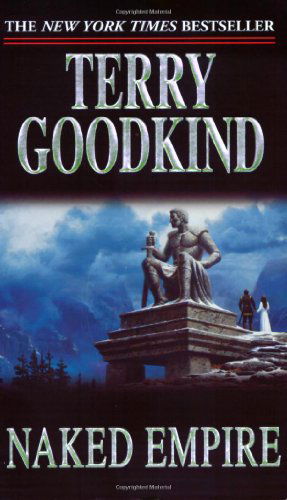 Cover for Terry Goodkind · Naked Empire: Book Eight of The Sword of Truth - Sword of Truth (Paperback Bog) (2004)