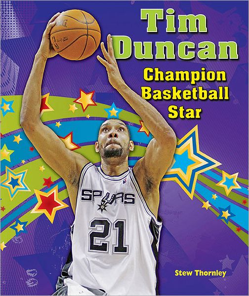 Cover for Stew Thornley · Tim Duncan: Champion Basketball Star (Sports Star Champions) (Hardcover Book) (2012)