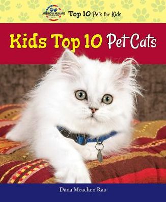 Cover for Dana Meachen Rau · Kids Top 10 Pet Cats (Hardcover Book) (2014)