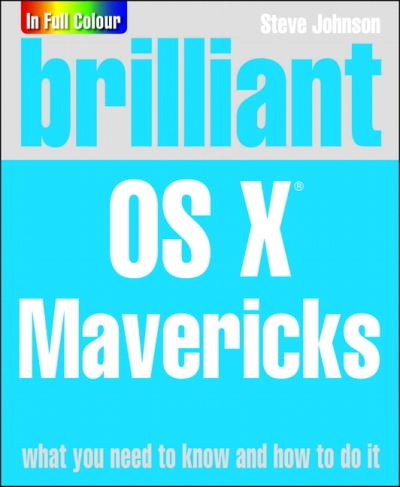 Brilliant OS X Mavericks - Steve Johnson - Książki - Pearson Education - 9780789753304 - 31 grudnia 2013