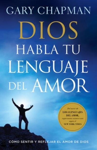 Cover for Gary Chapman · Dios habla tu lenguaje del amor /God Speaks Your Love Language (Paperback Book) (2016)
