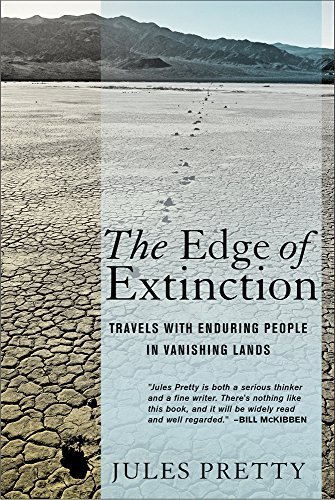 Cover for Jules Pretty · The Edge of Extinction: Travels with Enduring People in Vanishing Lands (Hardcover Book) (2014)