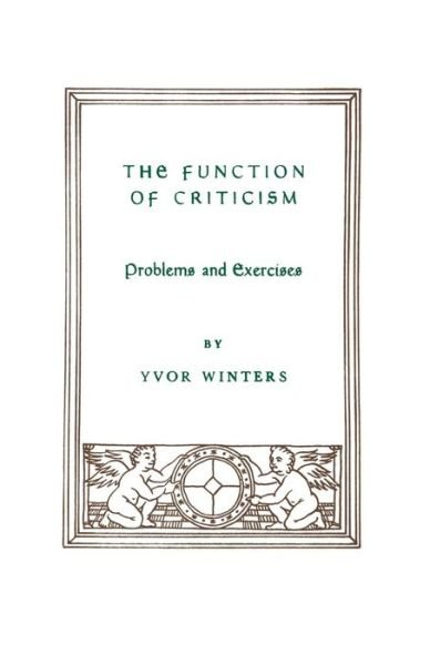 Cover for Yvor Winters · Function of Criticism: Problems and Exercises (Paperback Book) (1970)