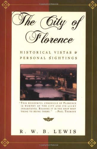 Cover for R.w.b. Lewis · The City of Florence: Historical Vistas and Personal Sightings (Pocketbok) [Reprint edition] (1996)