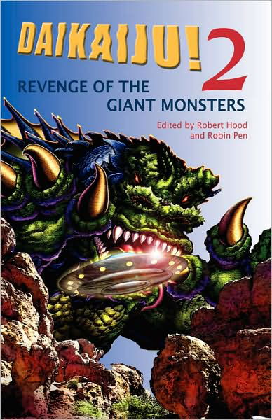 Daikaiju! 2 Revenge of the Giant Monsters - Robert Hood - Livros - Agog! Press - 9780809572304 - 1 de novembro de 2007