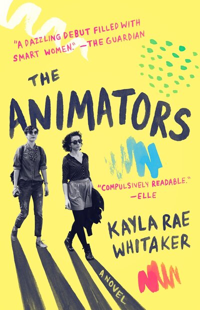 Cover for Kayla Rae Whitaker · The Animators: A Novel (Paperback Book) (2017)