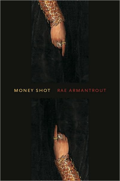 Cover for Rae Armantrout · Money Shot (Hardcover Book) (2011)