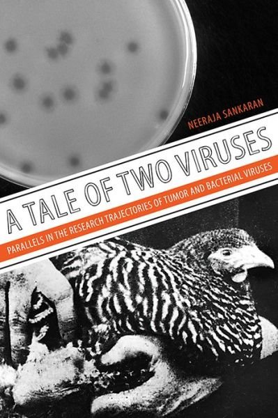 Cover for Neeraja Sankaran · A Tale of Two Viruses: The Parallel Research Trajectories of Tumor and Bacterial Viruses (Hardcover bog) (2021)