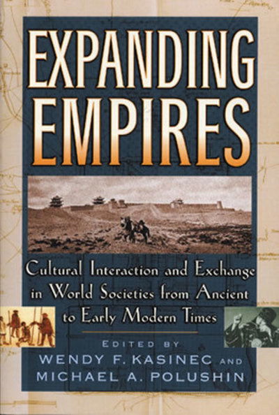 Cover for Expanding Empires: Cultural Interaction and Exchange in World Societies from Ancient to Early Modern Times - The World Beat Series (Hardcover Book) (2002)