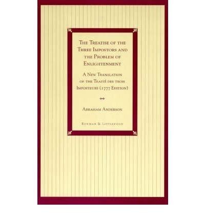 Cover for Abraham Anderson · The Treatise of the Three Impostors and the Problem of Enlightenment: A New Translation of the Traite DES Trois Imposteurs with Three Essays in Commentary (Hardcover Book) (1997)