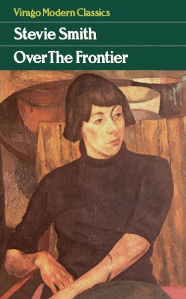 Cover for Stevie Smith · Over The Frontier - Virago Modern Classics (Paperback Book) [New edition] (1980)