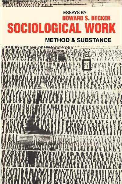 Cover for Howard S. Becker · Sociological Work: Method and Substance (Pocketbok) (1976)