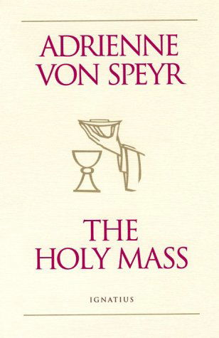 Cover for Adrienne Von Speyr · The Holy Mass (Paperback Book) (1999)