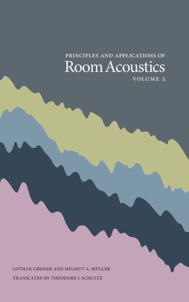 Cover for Lothar Cremer · Principles and Applications of Room Acoustics, Volume 2 (Innbunden bok) (2016)
