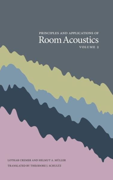 Cover for Lothar Cremer · Principles and Applications of Room Acoustics, Volume 2 (Gebundenes Buch) (2016)