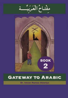 Cover for Imran Alawiye · Gateway to Arabic: Book 2 (Pocketbok) (2005)