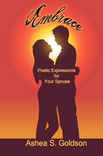 Cover for Ashea S. Goldson · Embrace: Poetic Expressions for Your Spouse (Paperback Book) (2012)