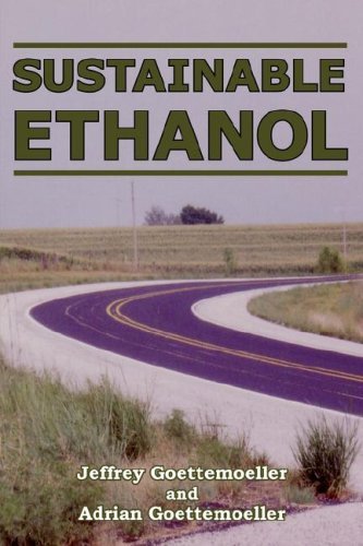 Cover for Jeffrey Goettemoeller · Sustainable Ethanol: Biofuels, Biorefineries, Cellulosic Biomass, Flex-Fuel Vehicles, and Sustainable Farming for Energy Independence (Taschenbuch) (2007)