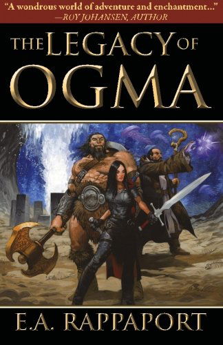 Cover for E a Rappaport · The Legacy of Ogma (Legends of the Four Races) (Pocketbok) (2008)