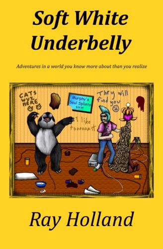 Cover for Ray Holland · Soft White Underbelly (Paperback Book) (2010)