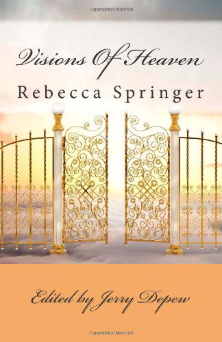 Cover for Rebecca Springer · Visions of Heaven (Paperback Book) (2011)