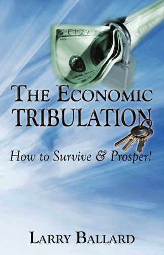 Cover for Larry Ballard · The Economic Tribulation (Paperback Book) (2010)