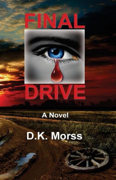 Cover for D K Morss · Final Drive (Paperback Bog) (2015)