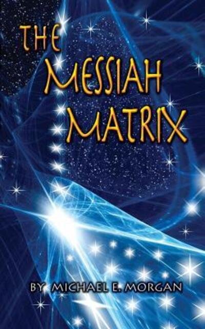 Cover for Michael E Morgan · The Messiah Matrix (Pocketbok) (2018)