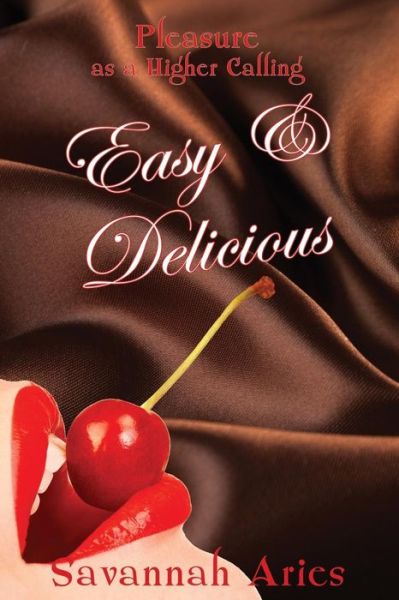 Cover for Savannah Aries · Easy &amp; Delicious (Paperback Book) (2017)