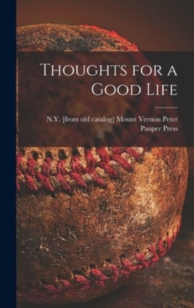 Cover for Mount Vernon N Y Peter Pauper Press · Thoughts for a Good Life (Hardcover Book) (2021)