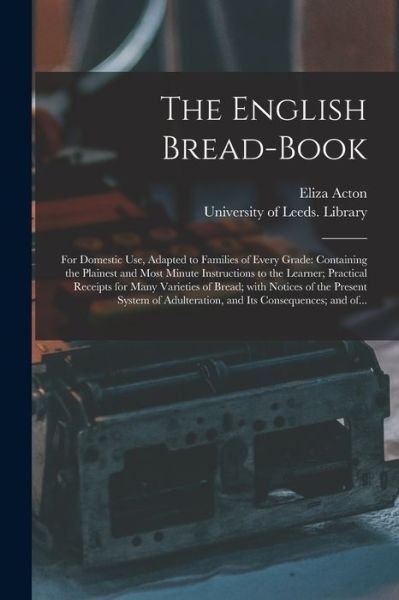 Cover for Eliza 1799-1859 Acton · The English Bread-book (Paperback Bog) (2021)