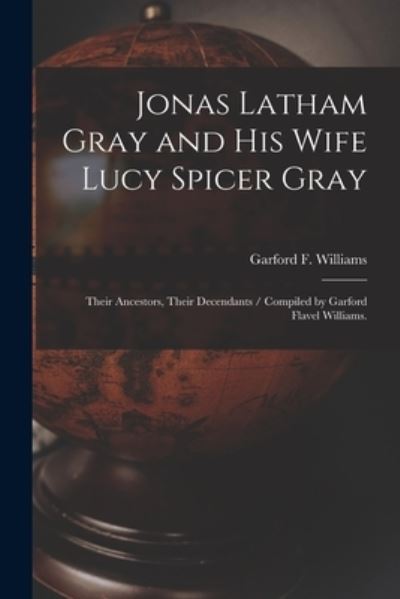 Cover for Garford F Williams · Jonas Latham Gray and His Wife Lucy Spicer Gray (Paperback Book) (2021)