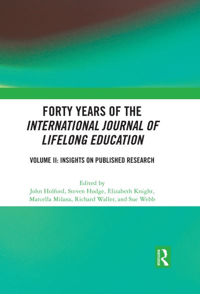 Forty Years of the International Journal of Lifelong Education, Volume II: Insights on Published Research (Hardcover Book) (2024)