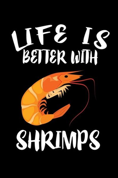 Cover for Marko Marcus · Life Is Better With Shrimp (Paperback Book) (2019)