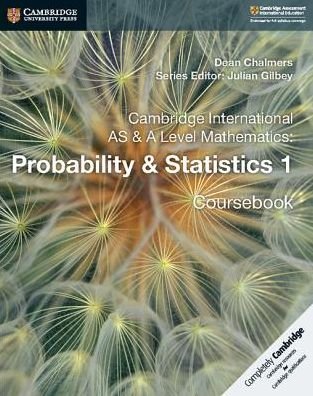 Cover for Dean Chalmers · Cambridge International AS &amp; A Level Mathematics: Probability &amp; Statistics 1 Coursebook (Paperback Bog) (2018)