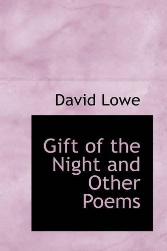 Cover for David Lowe · Gift of the Night and Other Poems (Paperback Book) (2009)