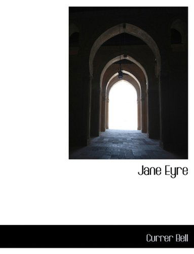 Cover for Currer Bell · Jane Eyre (Paperback Book) [Large Print edition] (2009)