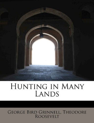 Cover for Theodore Roosevelt · Hunting in Many Lands (Hardcover Book) (2010)